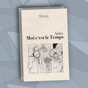 Salut, moi c'est le Temps - Livre Broché